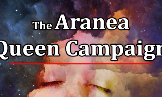 Running the Aranea Queen Campaign