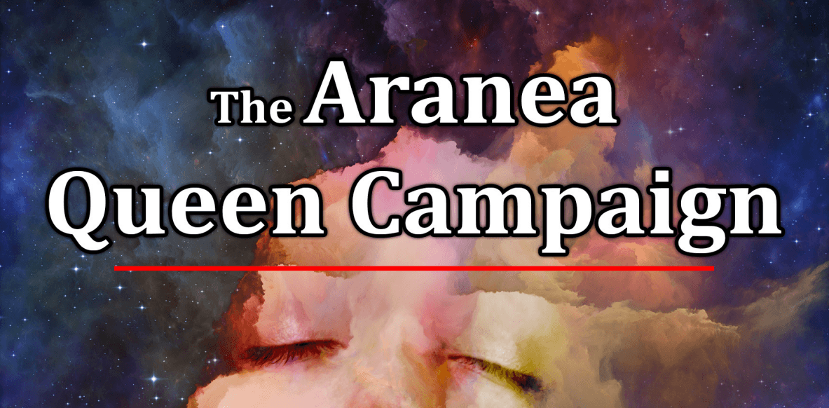 Running the Aranea Queen Campaign